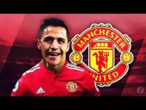 Video: ALEXIS SANCHEZ - Welcome to Man United - Unreal Goals, Skills & Assists - 2017/2018 (HD)